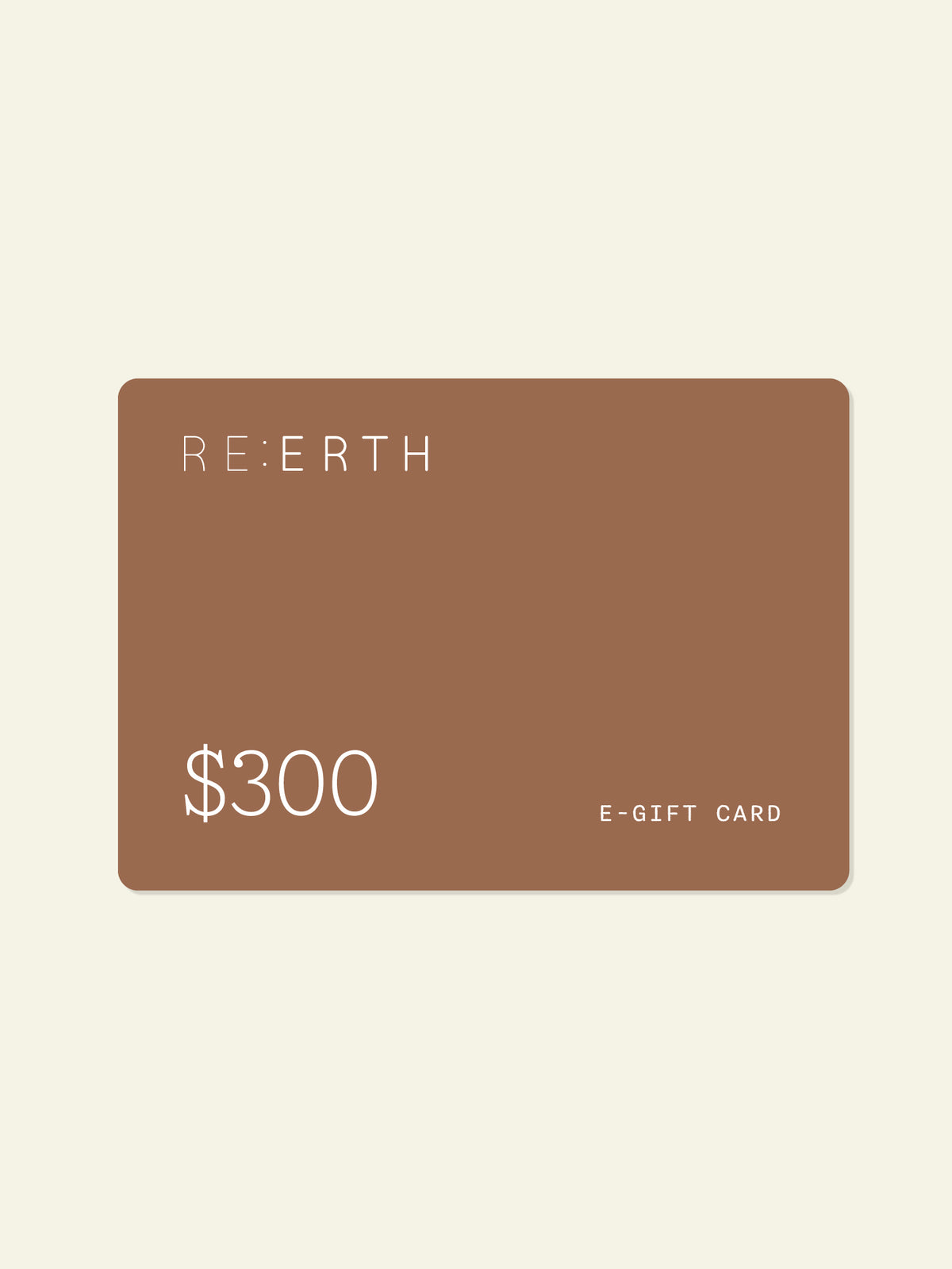 RE:ERTH E-Gift Card